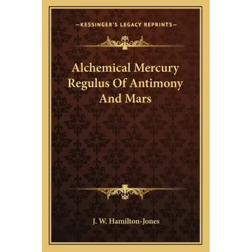 Alchemical Mercury Regulus of Antimony and Mars