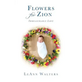 Flowers for Zion: Immeasurable Love