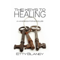 The Keys to Healing: A Handbook for Miracles