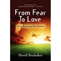 From Fear to Love: Transforming Revelation