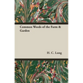 Common Weeds of the Farm & Garden