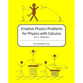 Creative Physics Problems for Physics with Calculus: Mechanics