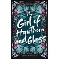 The Girl of Hawthorn and Glass