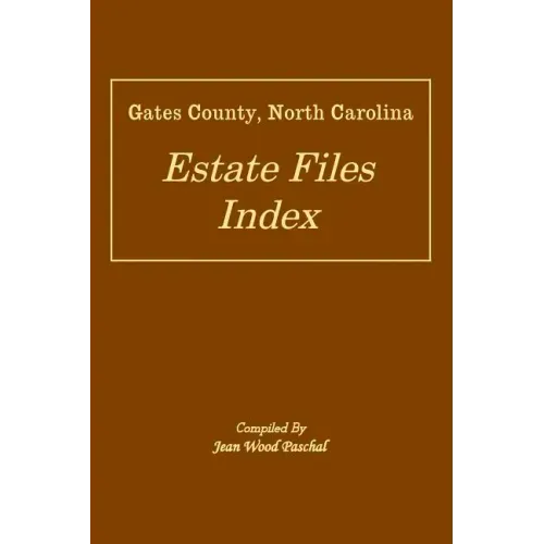 Gates County, North Carolina Estate Files Index