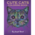 Cute Cats Coloring Book: An Adult Coloring Relaxing Book with Funny Cats, Adorable Kittens, and Hilarious Scenes for Cat Lovers