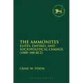 The Ammonites: Elites, Empires, and Sociopolitical Change (1000-500 Bce)