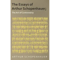 The Essays of Arthur Schopenhauer; The Art of Controversy