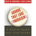 Boards That Love Fundraising: A How-To Guide for Your Board