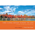 The Long Road Turns to Joy: A Guide to Walking Meditation