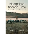 Hoofprints Across Time: A Trail Ride to Remember