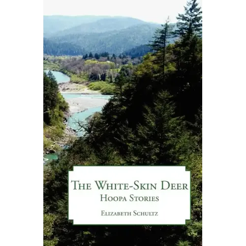 The White-Skin Deer: Hoopa Stories