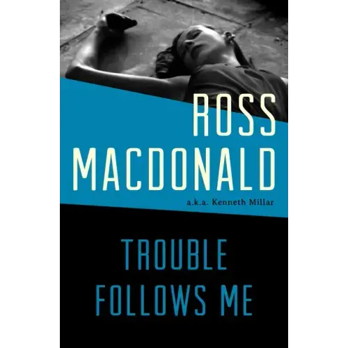 Trouble Follows Me