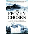 The Frozen Chosen: The 1st Marine Division and the Battle of the Chosin Reservoir