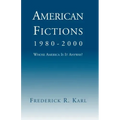 American Fictions, 1980-2000: Whose America Is It Anyway?