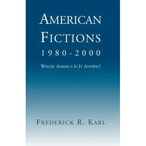 American Fictions, 1980-2000: Whose America Is It Anyway?