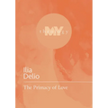 The Primacy of Love