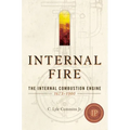 Internal Fire: The Internal Combustion Engine: 1678-1900