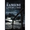 The Hanging of Hiram the Hoss