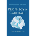 Prophecy in Carthage