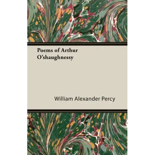 Poems of Arthur O'shaughnessy