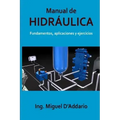 Manual de Hidráulica: Fundamentos, aplicaciones y ejercicios