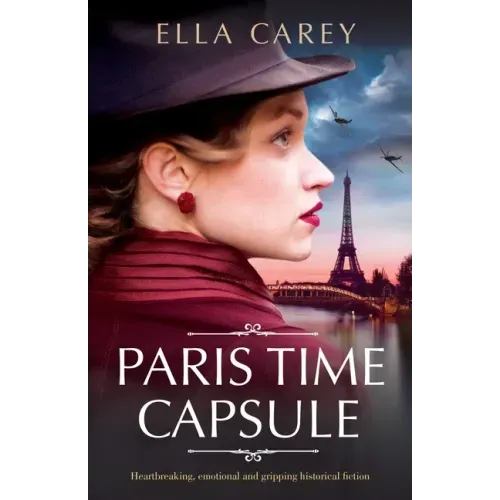 Paris Time Capsule: Heartbreaking, emotional and gripping historical fiction