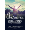 Overcome "Changing Your Mindset"