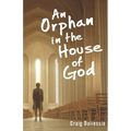 An Orphan In The House of God