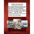 An Oration Commemorative of the Late General Lafayette: Pronounced Before the Military and Civic Societies of the City of Albany ... July 24, 1834.