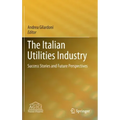 The Italian Utilities Industry: Success Stories and Future Perspectives