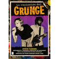 La Explosión del Grunge / The Explosion of Grunge