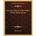 The Secret Ritual Of The Nobles Of The Mystic Shrine