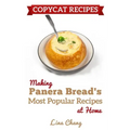 Copycat Recipes: Making Panera's Bread Most Popular Recipes at Home ***Black & White Edition***