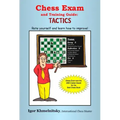 Chess Exam and Training Guide: Tactics: Rate Yourself and Learn How to Improve!