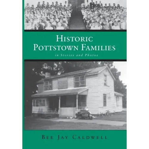 Historic Pottstown Families: in Stories and Photos