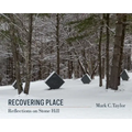 Recovering Place: Reflections on Stone Hill