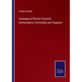 Catalogue of British Fossorial Hymenoptera, Formicidae and Vespidae