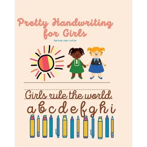 Pretty Handwriting For Girls: Info Script Ages 7 and Up
