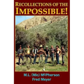 Recollections of the Impossible (Black and White): Childhood Trials and Superstition Mountain Tribulations