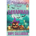 Haunting Past in Savannah: A Made in Savannah Cozy Mystery Novel
