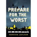 Prepare for the Worst: Volume 3