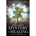 Unraveling the Mystery of Healing