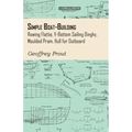 Simple Boat-Building - Rowing Flattie, V-Bottom Sailing Dinghy, Moulded Pram, Hull for Outboard