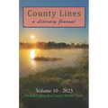 County Lines: A Literary Journal Vol. 10 2023 Issue