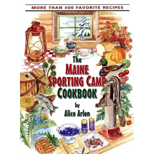 Maine Sporting Camp Cookbook