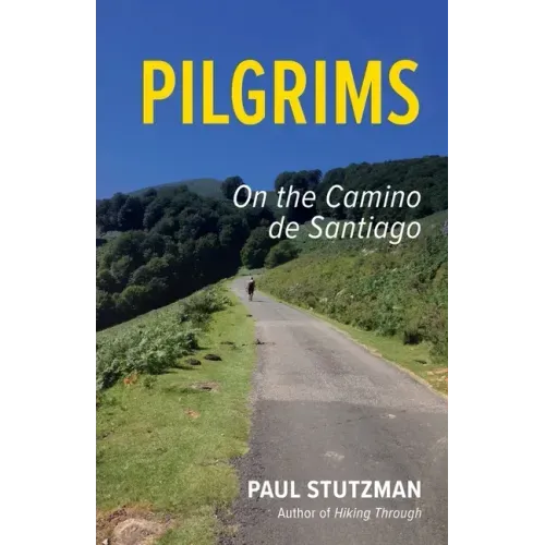 Pilgrims: On the Camino de Santiago