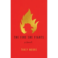 The Fire She Fights