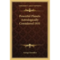 Powerful Planets Astrologically Considered 1931