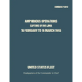 Amphibious Operations: Capture of Iwo Jima, 16 February to 16 March 1945.
