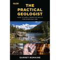 Practical Geologist: How to Apply Primitive Skills for Everyday Use